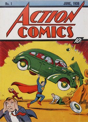 Action Comics #1 (June 1938), Origin and First Appearance of Superman. Marginally the world's most valuable comic book, just eclipsing Detective Comics #27 (first Batman).