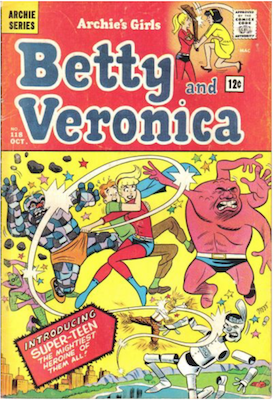 Archie's Girls Betty and Veronica #118: Origin and First appearance of Superteen. Click for current values.