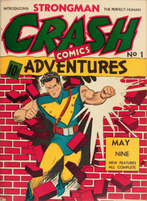 Crash Comics #1: First Appearances of Blue Streak, Strongman, The Perfect Human and Shangra. Click for current values.