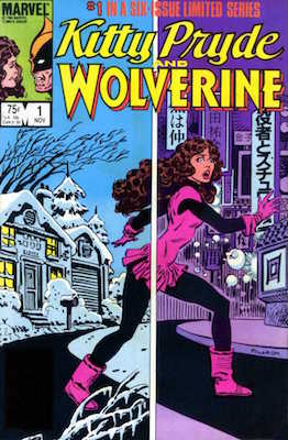 Kitty Pryde and Wolverine #1-6 (November 1984 – April 1985): "Shadowcat" is born, appears on cover for the first time. Click for values