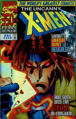 Uncanny X-Men Comics #350: Trial of Gambit, holographic prism cover. Click for values