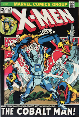Uncanny X-Men #79. One of the reprint series which ran until #94 relaunched the series. Click for values