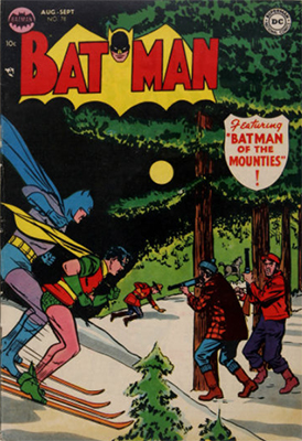 Batman #78, Canadian Mounties theme. Click for value