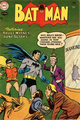 Batman #89, February 1955; First Appearance, Aunt Agatha. Click for value