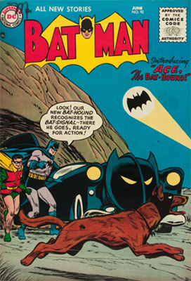 Batman #92, June 1955; First Appearance, Ace, the Bat-Hound. Click for value