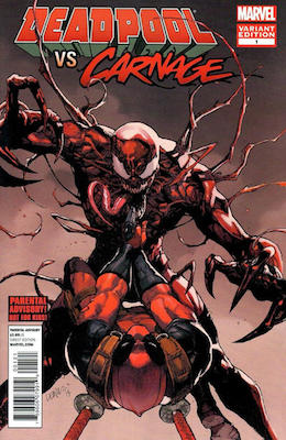 Deadpool vs Carnage #1 Variant edition. Click for values