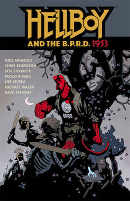 Hellboy & The B.P.R.D.: 1953 #1: Click Here for Values