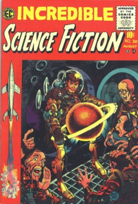 Incredible Science Fiction #30 (July/August 1955): Incredible Weirdness. FIrst issue. Click for values