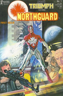 Origin and First Appearance, Northguard, New Triumph Featuring Northguard #1, Matrix Graphic Series, 1984. Click for value