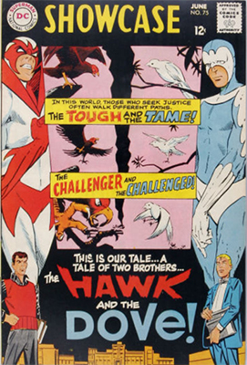 Showcase #75 (June 1968): Origin and first appearance of Hawk and Dove by Steve Ditko. Click for values