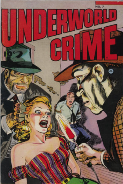 Underworld Crime #7 (1953): Woman Threatened by Hot Poker! Click for value