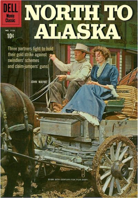 North to Alaska (John Wayne: Four Color #1155. Dell. Click for values