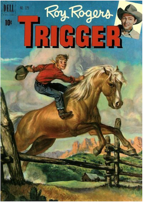 Four Color #329: Roy Roger's Trigger (#1). Click for values.