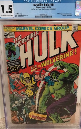 Incredible Hulk 181 CGC 1.5. Missing corner, thrashed spine, serious wear across the top, and missing part of an interior page and therefore incomplete