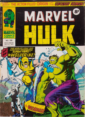 Mighty World of Marvel #198, UK Version of Incredible Hulk #181, 1st Wolverine. Click for values