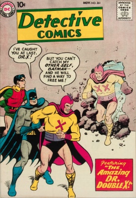 Origin and First Appearance, Doctor Double X, Detective Comics #261, DC Comics, 1958. Click for value
