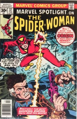 First Appearance, Spider-Woman (Jessica Drew), Marvel Spotlight #32 , Marvel Comics, 1977. Click for values