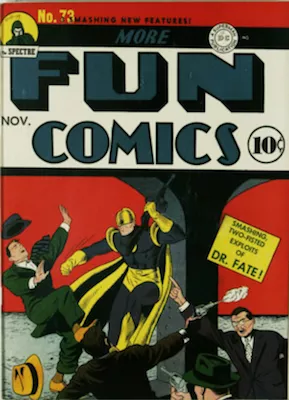 More Fun Comics #73 (Nov 1941): Origin and First Appearance, Dr. Fate. Click for values