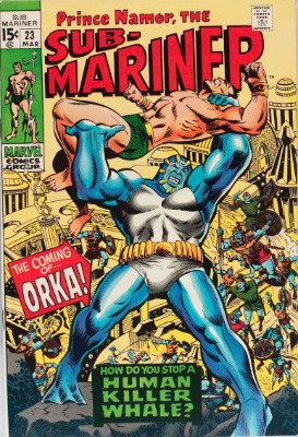 Origin and First Appearance, Orka, Prince Namor, the Sub-Mariner #23, Marvel Comics, 1970. Click for value