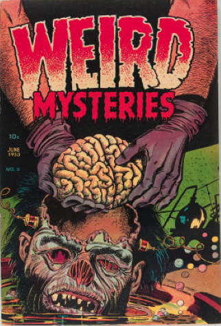 #1 Most valuable horror comic: Weird Mysteries #5. Gross Frankenstein-style image of brain being placed into creature's head! Click for value