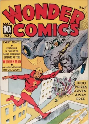 Wonder Comics #1 (Mar 1939): Origin and First Appearance, Wonder-Man (Only Appearance). Very rare. Click for values